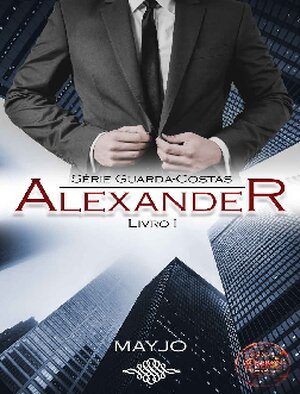 01 Alexander Série Guarda Costas Mayjo
