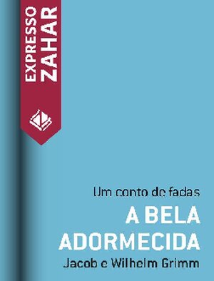 A Bela Adormecida Um conto de Jacob Grimm