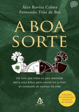 A Boa Sorte Alex Rovira Celma e Fernando Trias de Bes
