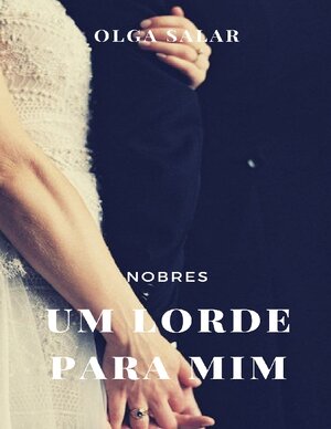 02 Um lorde para mim Nobres 02 Olga Salar