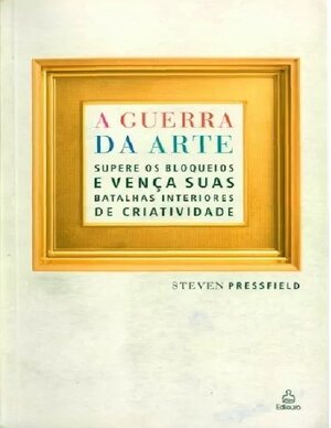 A Guerra da Arte Steven Pressfield