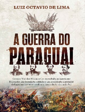 A Guerra do Paraguai Luiz Octavio de Lima