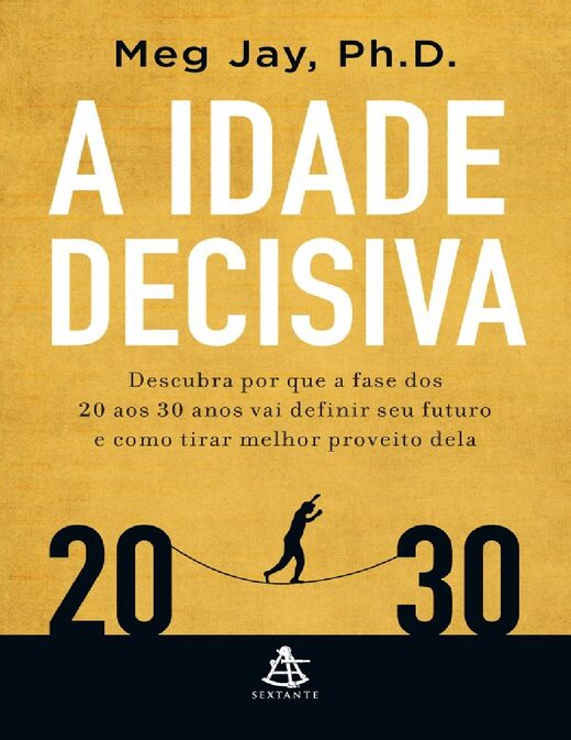 A Idade Decisiva Meg Jay