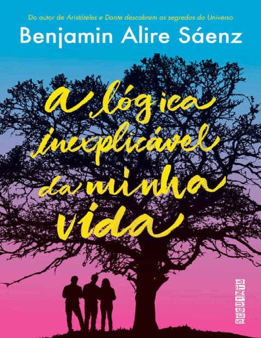 A L+¦gica Inexplic+ível da Minha Vida Benjamin Saenz