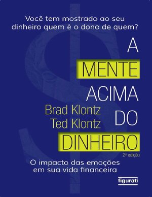 A Mente Acima do Dinheiro Brad Klontz e Ted Klontz