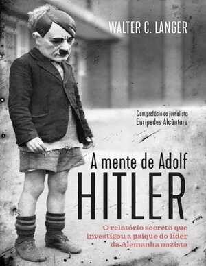 A mente de Adolf Hitler Walter C. Langer