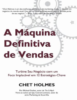 A Máquina Definitiva de Vendas by Chet Holmes