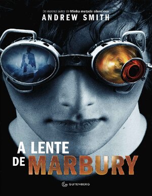 Andrew Smith A Lente de Marbury