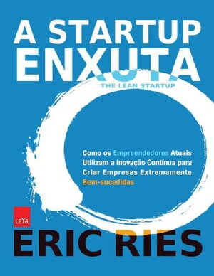 04 A Startup Enxuta Eric Ries