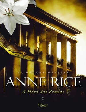 Anne Rice A Hora das Bruxas 01 – A