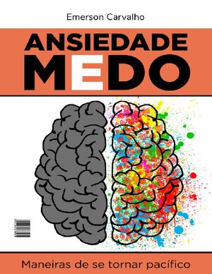 Ansiedade E Medo Emerson Carvalho