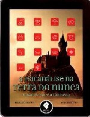 A Psicanalise na Terra do Nunca Diana Lichtenstein Corso