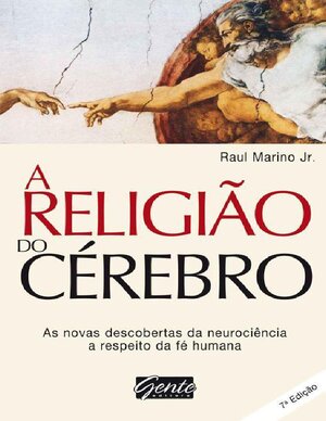 A Religiao do Cerebro Raul Marino Jr