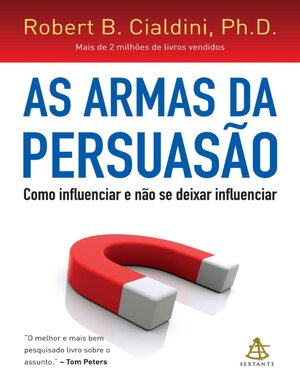 08 AS ARMAS DA PERSUASAO ROBERT B CIALDINI