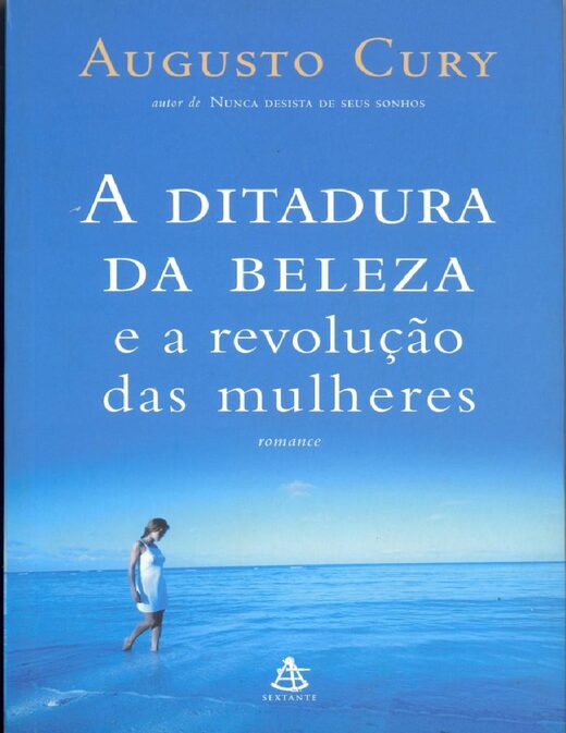 Augusto Cury A Ditadura da Beleza