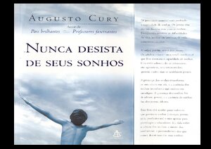 AUGUSTO CURY Nunca Desista de Seus Sonhos
