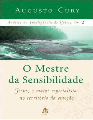 AUGUSTO CURY O Mestre da Sensibilidade