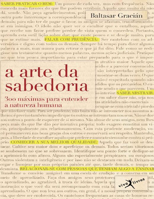 Baltasar Gracian A Arte da Sabedoria, 300 Máximas