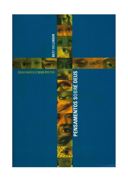 Bert Hellinger PENSAMENTOS SOBRE DEUS
