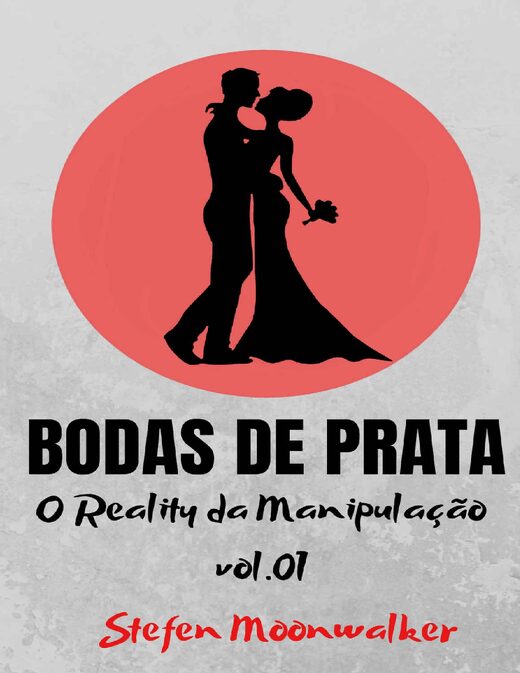 BODAS DE PRATA O reality da ma Stefen Moonwalker
