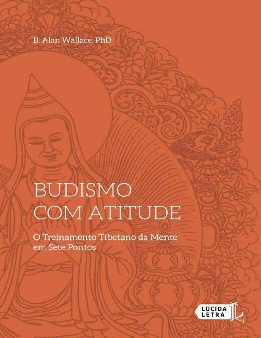 Budismo com atitude B. Alan Wallace