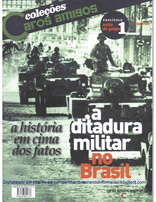 Caros amigos A ditadura militar