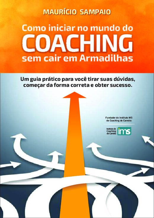 Coach. M Sampaio. Como iniciar no mundo do Coaching