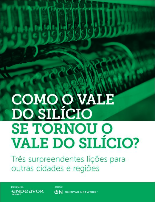 Como o Vale Do Silicio Se Tornou o Vale Do Silicio