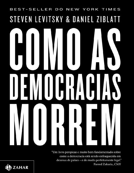 Como as democracias morrem Steven Levitsky e Daniel Ziblatt