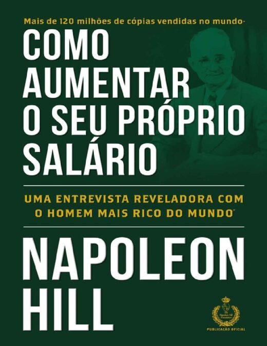 Como Aumentar o Seu Pr+¦prio Sal+írio Napoleon Hill