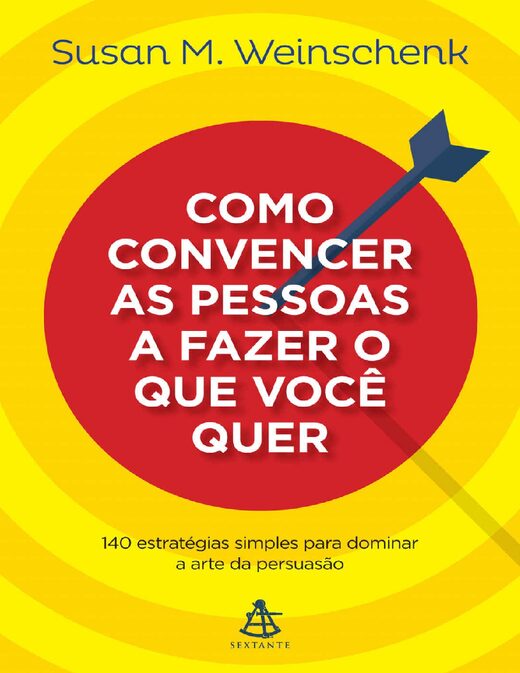 Como convencer as pessoas a fazer o que você quer