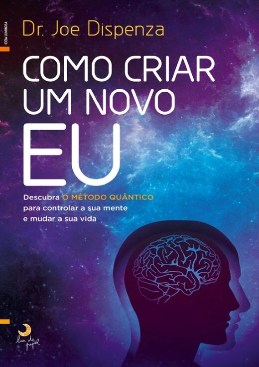 Como Criar um Novo Eu Dr. Joe Dispenza