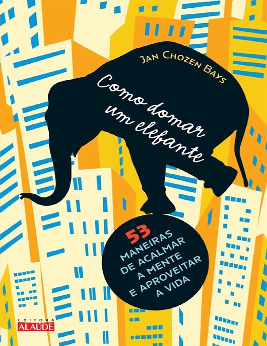 Como domar um elefante Jan Chozen bays