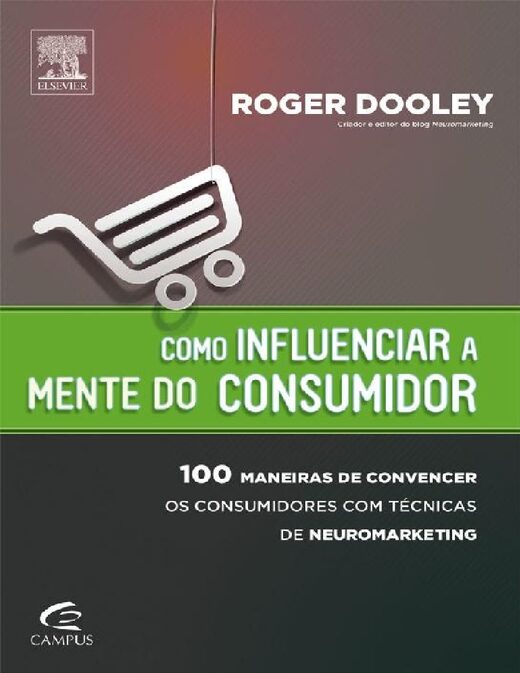 Como Influenciar a Mente do Consumidor Roger Dooley