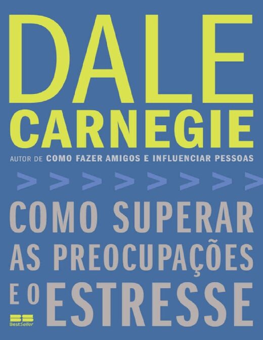 Como superar as preocupações e o estress Dale Ca