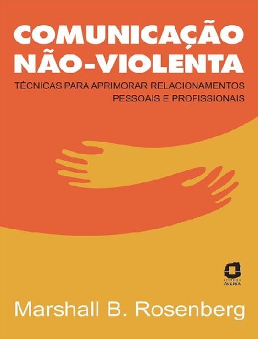 Comunicação Não violenta Marshall B. Rosenberg