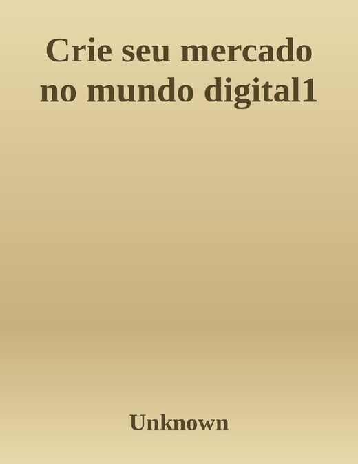 Crie seu mercado no mundo digital Bruno de Oliveira