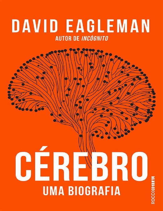 Cérebro Uma Biografia David Eagleman