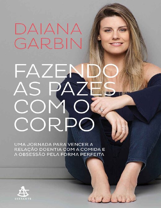 Daiana Garbin Fazendo as Pazes com o Corpo